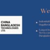 Introducing China Bangladesh Technologies Ltd– Who We Are & What We Do